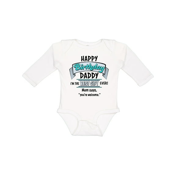 Inktastic Happy Birthday, Daddy Best Ever in Blue Boys or Girls Long Sleeve Baby Bodysuit
