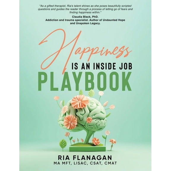 Happiness is an Inside Job Playbook, (Paperback)