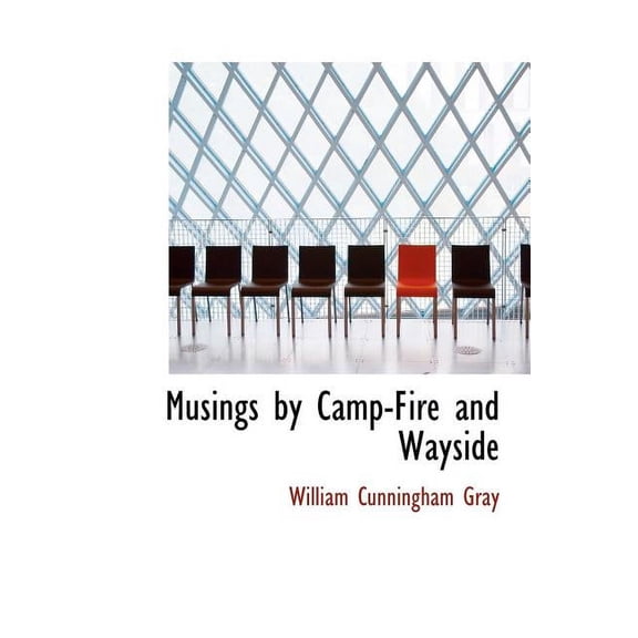 Musings by Camp-Fire and Wayside (Hardcover)