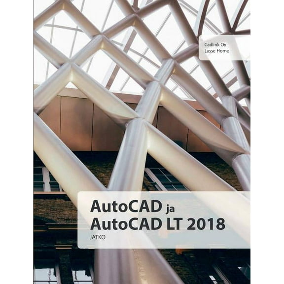 AutoCAD ja AutoCAD LT 2018 jatko, (Paperback)