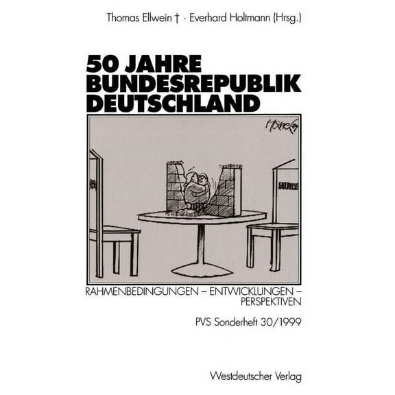 Politische Vierteljahresschrift Sonderhe 50 Jahre Bundesrepublik Deutschland: Rahmenbedingungen -- Entwicklungen -- Perspektiven, Book 30, (Paperback)