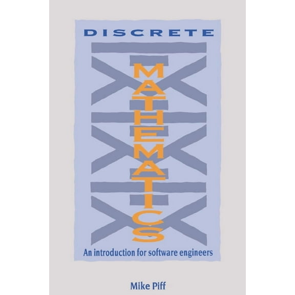 Discrete Mathematics: An Introduction for Software Engineers, (Paperback)