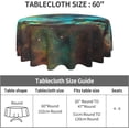 thumbnail image 5 of Universe Galaxy Space Round Tablecloth 60 Inch, Washable Polyester Table Cloth Cover, Water Resistant Spill Proof Table Cloth for Kitchen Holiday Dining Room Party Picnic Decor, 5 of 6
