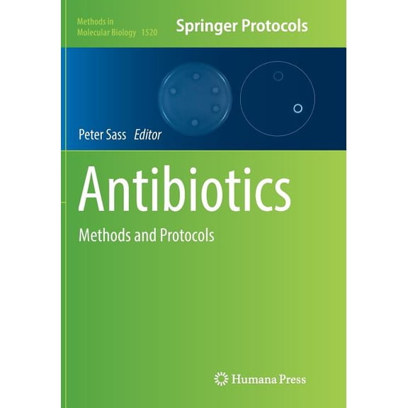 Methods in Molecular Biology Antibiotics: Methods and Protocols, Book 1520, (Paperback)