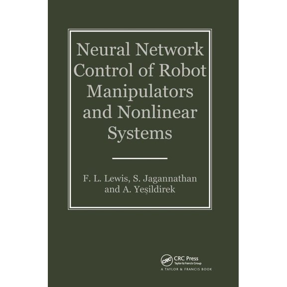 Pre-Owned Neural Network Control of Robot Manipulators and Non-Linear Systems (Hardcover) 0748405968 9780748405961