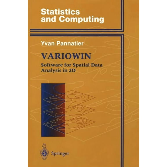 Statistics and Computing Variowin: Software for Spatial Data Analysis in 2D, (Paperback)