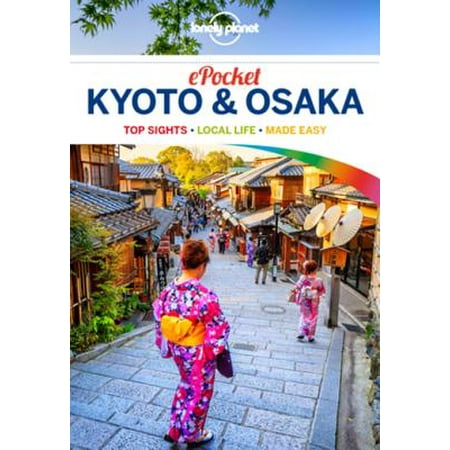 Lonely Planet Pocket Kyoto & Osaka - eBook (Best Time To Visit Kyoto And Osaka)