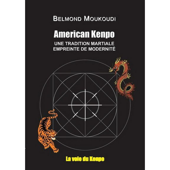 American Kenpo: Une tradition martiale empreinte de modernité (Paperback)