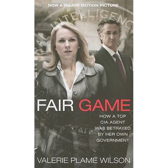 Pre-Owned Fair Game: How a Top CIA Agent Was Betrayed by Her Own Government (Paperback) 1451624042 9781451624045