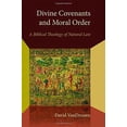 thumbnail image 2 of Emory University Studies in Law and Reli Divine Covenants and Moral Order: A Biblical Theology of Natural Law, (Paperback), 2 of 2