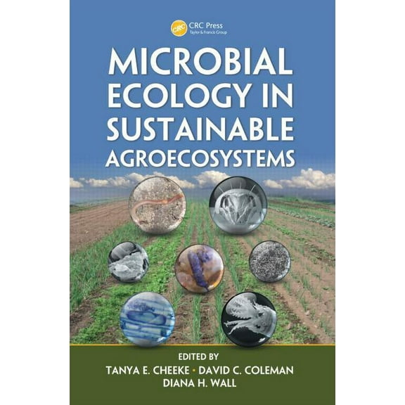 Advances in Agroecology Microbial Ecology in Sustainable Agroecosystems, Book 18, (Hardcover)