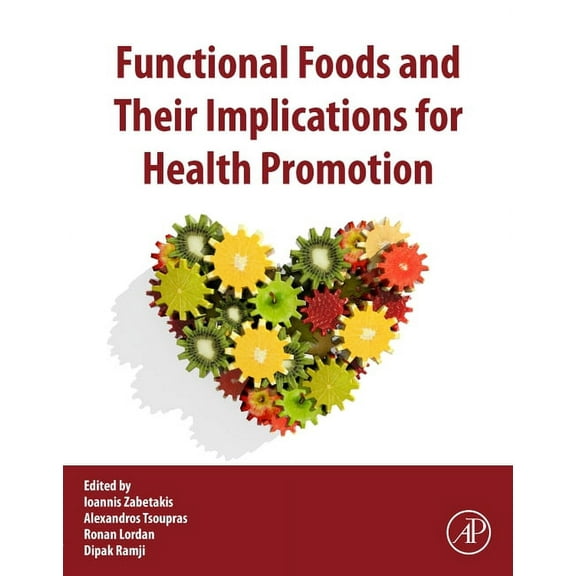 Functional Foods and Their Implications for Health Promotion, (Paperback)