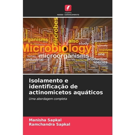 Isolamento e identificaÃ§Ã£o de actinomicetos aquÃ¡ticos, (Paperback)
