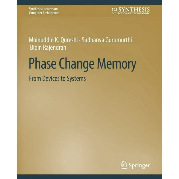 Synthesis Lectures on Computer Architect Phase Change Memory: From Devices to Systems, (Paperback)