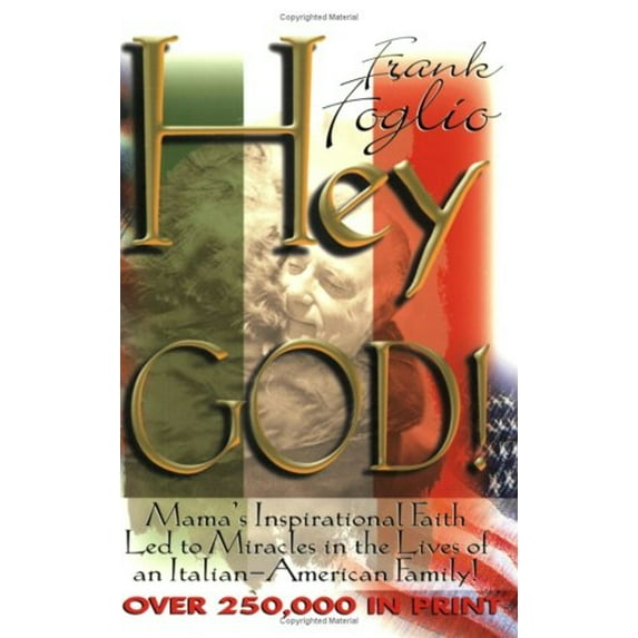 Pre-Owned Hey God!: Modern-Day Miracles in the Lives of an Italian-American Family (Paperback) 0882700073 9780882700076