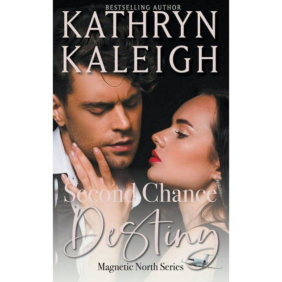 Magnetic North Romance Second Chance Destiny, Book 21, (Paperback)