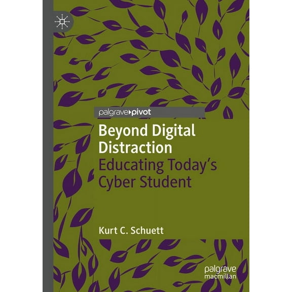 Digital Education and Learning Beyond Digital Distraction: Educating Today's Cyber Student, (Hardcover)