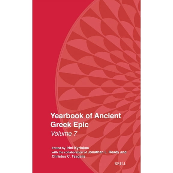 Yearbook of Ancient Greek Epic Yearbook of Ancient Greek Epic: Volume 7, Book 7, (Hardcover)