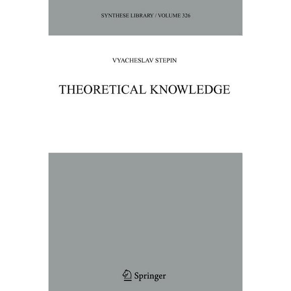 Synthese Library Theoretical Knowledge, Book 326, (Paperback)