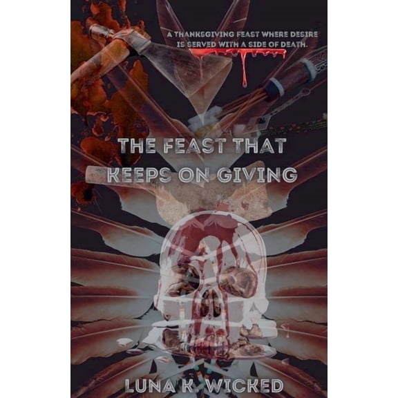 The Feast That Keeps On Giving, (Paperback)