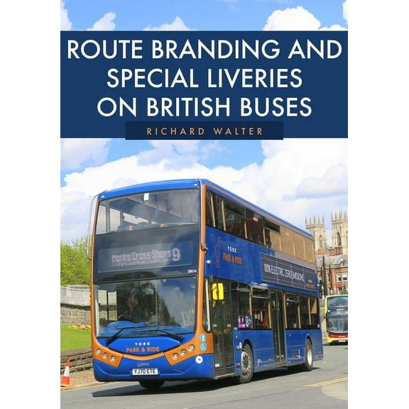 Route Branding and Special Liveries on British Buses (Paperback)