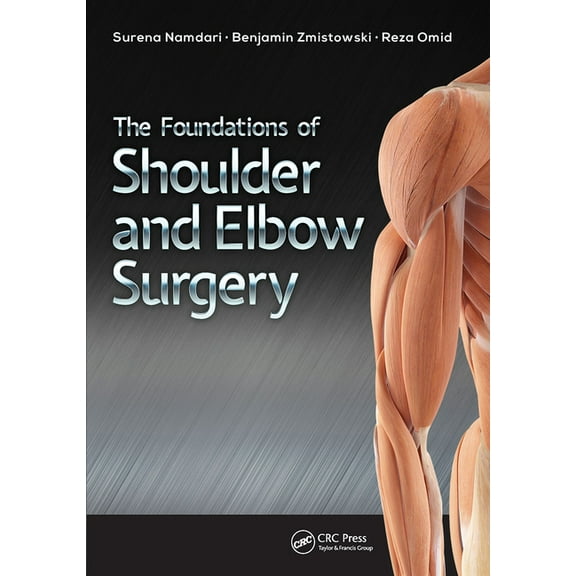 The Foundations of Shoulder and Elbow Surgery, (Paperback)