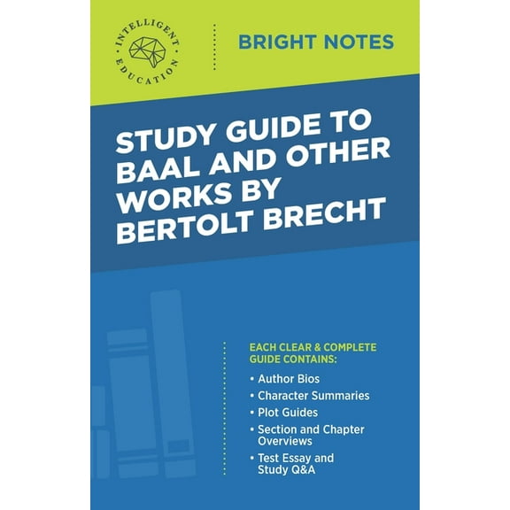 Bright Notes Study Guide to Baal and Other Works by Bertolt Brecht, (Paperback)