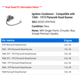 thumbnail image 2 of Ignition Condenser - Compatible with 1968 - 1972 Plymouth Road Runner 1969 1970 1971, 2 of 2