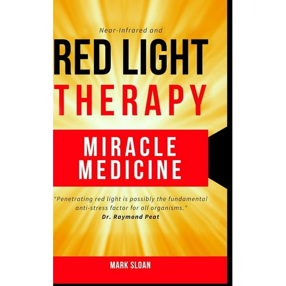 Red Light Therapy: Miracle Medicine, (Hardcover)