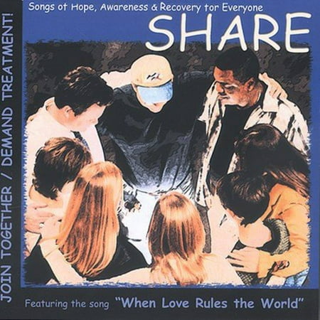 Share: Songs Of Hope, Awareness & Recovery For Everyone