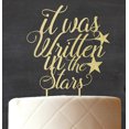 thumbnail image 3 of "It Was Written In The Star" Custom Rustic Wooden Cake Topper Personalzied Cake Topper Cake Decoration 5"-6" Inches Wide, 3 of 3
