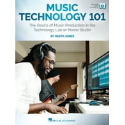 Music Technology 101: The Basics of Music Production in the Technology Lab or Home Studio - Book/Online Video (Paperback)