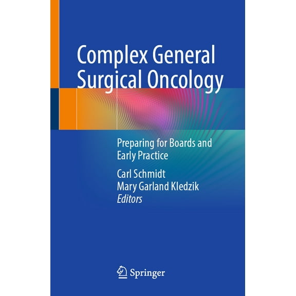Complex General Surgical Oncology: Preparing for Boards and Early Practice, (Paperback)