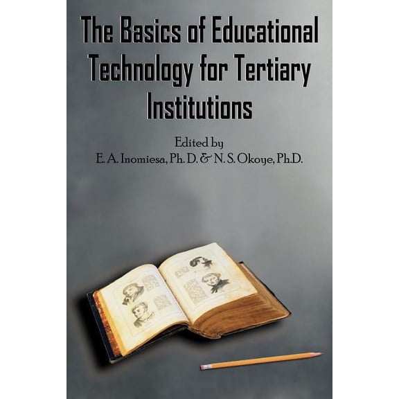 The Basics of Educational Technology for Tertiary Institutions, (Paperback)