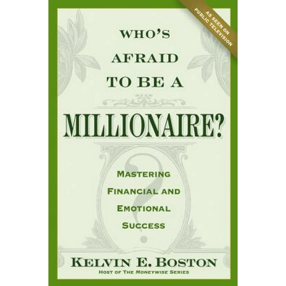 Pre-Owned Who's Afraid To Be a Millionaire: Mastering Financial and Emotional Success (Hardcover) 0470067993 9780470067994