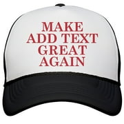 Custom Make Your Text Great Again: Trucker Hat