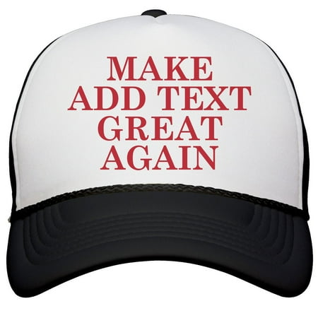 Custom Make Your Text Great Again: Trucker Hat