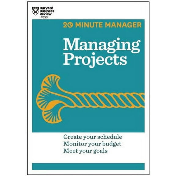 20-Minute Manager: Managing Projects (HBR 20-Minute Manager Series) (Paperback)
