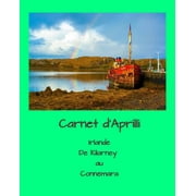 Carnet d'Aprilli: De Kilarney au Connemarra (Paperback)
