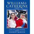 thumbnail image 2 of William and Catherine: Their Lives, Their Wedding. Andrew Morton, 2 of 3