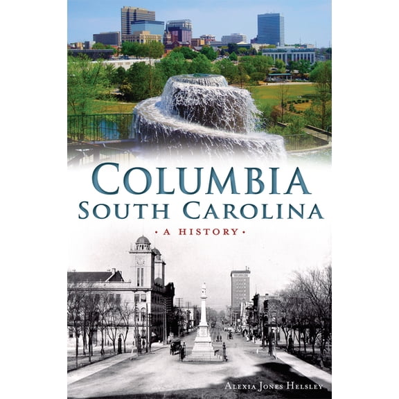 Brief History Columbia, South Carolina: A History, (Paperback)