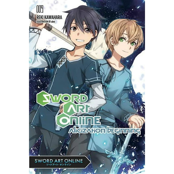 Sword Art Online Sword Art Online 9 (Light Novel): Alicization Beginning Volume 9, Book 9, (Paperback)