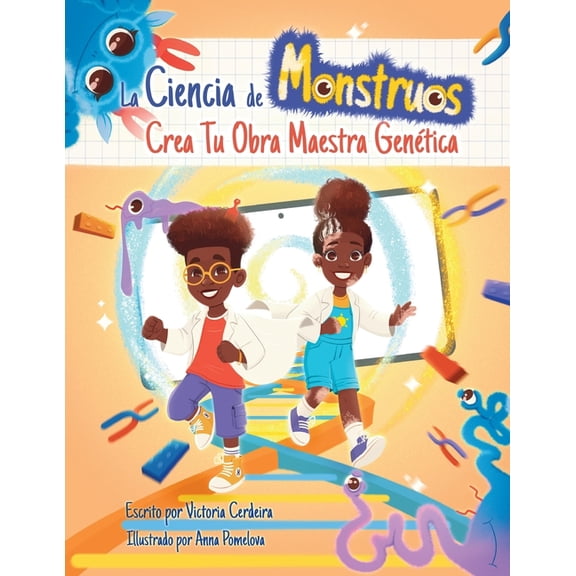 La Ciencia de Monstruos: Crea tu obra maestra genÃ©tica, (Paperback)