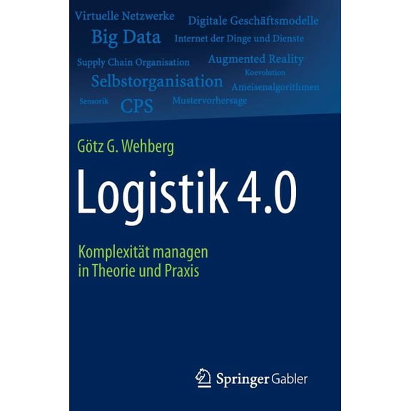 Logistik 4.0: Komplexität Managen in Theorie Und PRAXIS, (Hardcover)