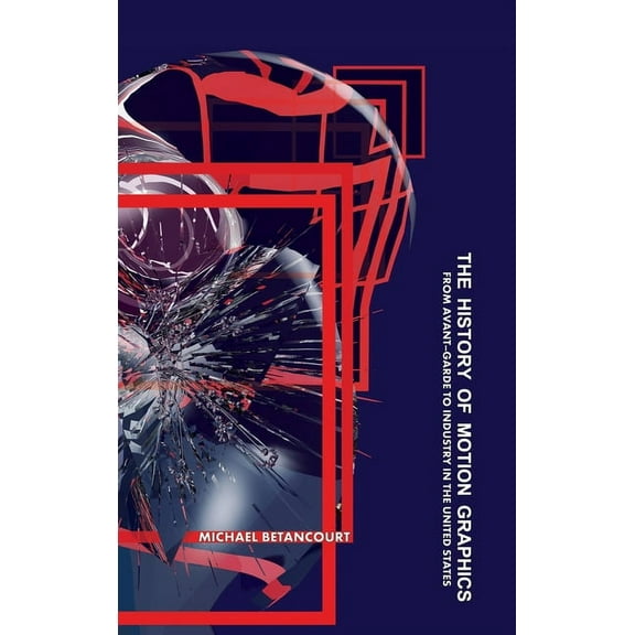 History of Motion Graphics, (Hardcover)