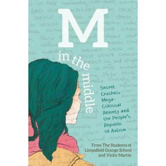 M in the Middle: Secret Crushes, Mega-Colossal Anxiété et la République Populaire de l'Autisme