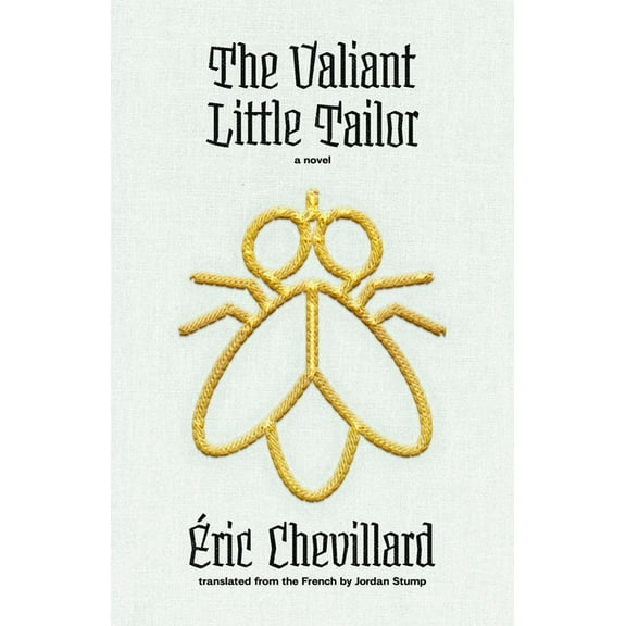 The Margellos World Republic of Letters: The Valiant Little Tailor : A Novel (Paperback)