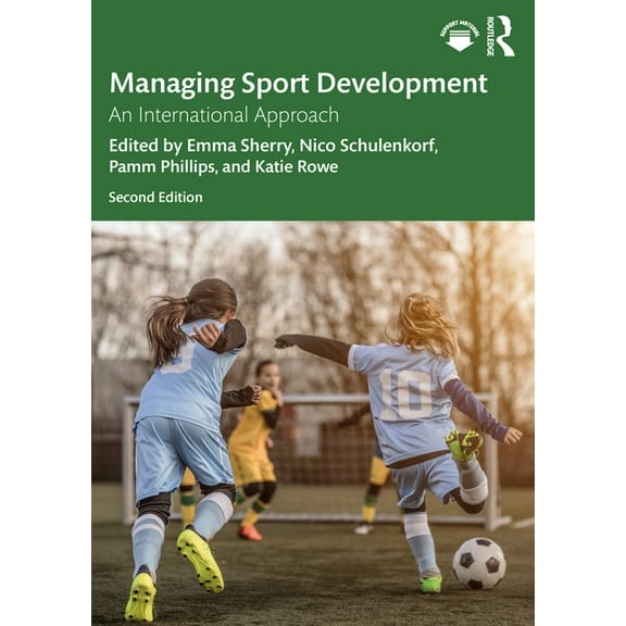 Managing Sport Development: An International Approach, (Paperback)