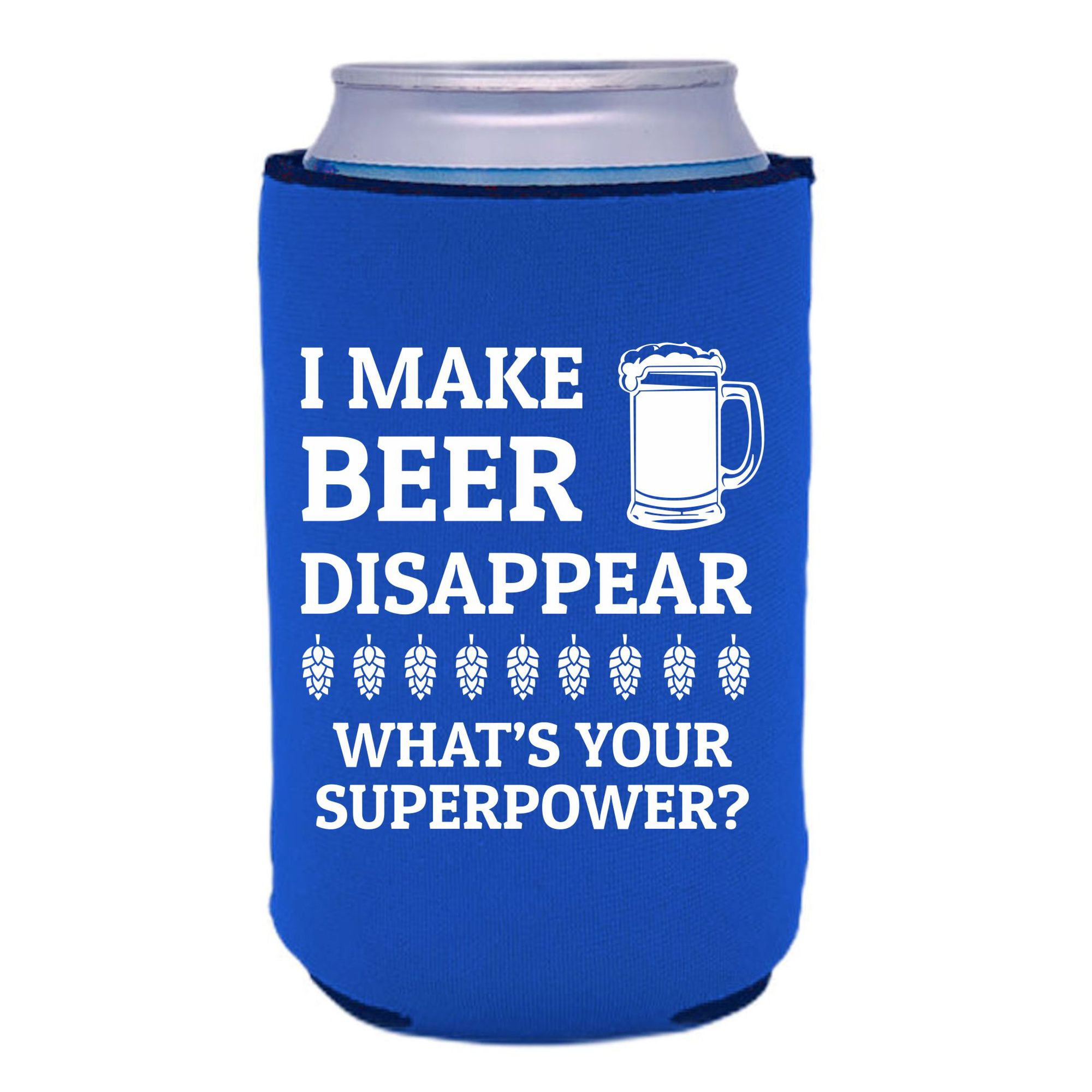 I Make Beer Disappear, What's Your Superpower? Can Coolie (Red) -  