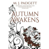 Immortal Grimm Brothers' Guide to Sociopathic Princesses: Autumn Awakens (Paperback)